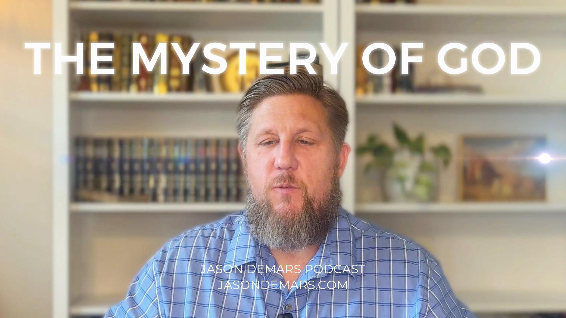 The Mystery of God Part 2